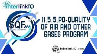 InterlinkIQ.com - SQF Module 11 - 11.5.5.P0 - Quality of Air and Other Gases Program Document Review