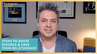 Steps to Avoid Divorce & Save Your Relationship