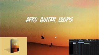 "FREE" AFRO GUITAR LOOP | AFRO x POP x RnB GUITAR LOOP-KIT