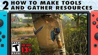 2:  How to Make Tools and Gather Resources - The Ark Switch Survival Guide
