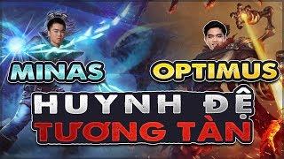 MINAS - OPTIMUS | HUYNH ĐỆ TƯƠNG TÀN