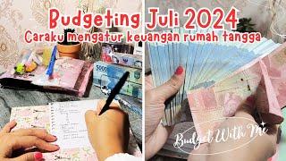 Budgeting July 2024 ⁉️ Caraku Mengatur dan Mengelola Keuangan Rumah Tangga