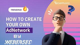 How to create your own Ad Network?