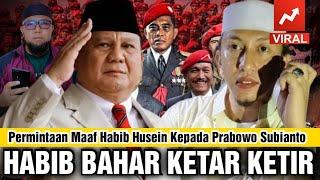 Habib Ini Mohon Ma'af Kepada President Prabowo !! Gara - Gara Kelakuan Bahar Bin Smith ??