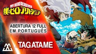 BOKU NO HERO ACADEMIA Abertura 12 Completo em Português - Tagatame (PT-BR)