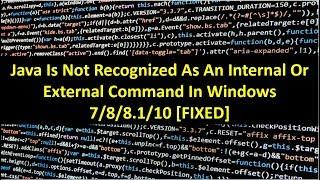 Java Is Not Recognized As Internal Or External Command In Windows 7/8/8.1/10 (FIXED)