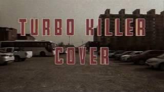 Turbo Killer(Carpenter brut metal cover)
