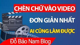 Cách chèn chữ vào video trên máy tính đơn giản nhất bằng Video Editor