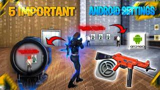 Top 5 most important android settings️|| for headshot  ||after updated ||