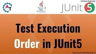 7. Junit 5 Basics - Test Execution Order in JUnit 5 | @order annotation in JUnit5