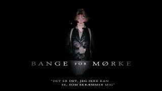 "Bange for Mørke" - Kortfilm