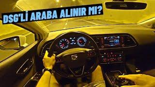 DSG ŞANZIMANLI ARABA ALINIR MI ? DSG ŞANZIMAN NASIL KULLANILIR ? SEAT LEON