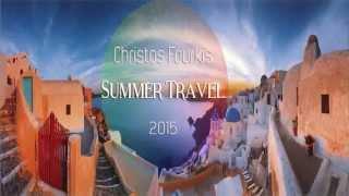 Christos Fourkis "Summer Travel 2015" (1 Hour Set Mix)