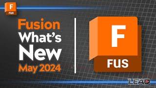 What's New in Fusion | May 2024 Update | Solid Sweep | Shell | Patch | Drawings | CAM