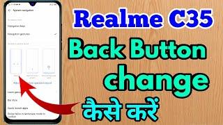 realme c35 back button settings | realme c35 side button kaise karen | realme c35 navigation bar