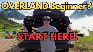 Tips for beginner Overlanders and off road enthusiasts