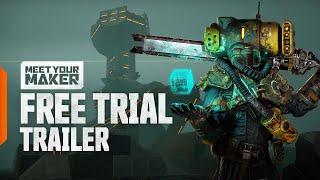 Meet Your Maker | Free Trial Trailer
