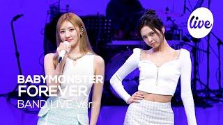 [4K] BABYMONSTER(베이비몬스터) “FOREVER” Band LIVE Concert “영원히” 베몬만을 사랑하게 되… [it’s KPOP LIVE 잇츠라이브]