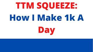 TTM Squeeze: How I Make 1k a Day Trading the 1H Time Frame