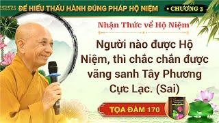 TOẠ ĐÀM 170 - ĐỂ HIỂU THẤU HÀNH ĐÚNG PHÁP HỘ NIỆM - THẦY DIỆU ÂM TỊNH HẢI