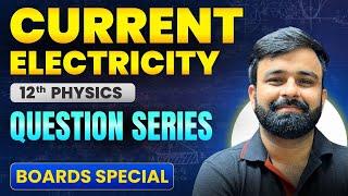 Most Expected Questions I Chapter 3 CURRENT ELECTRICITY Class 12th PHYSICS I BOARDS 2025