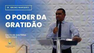 O PODER DA GRATIDÃO - Ir. Bruno Marques da Silva  -  Ass. de Deus Harmonia