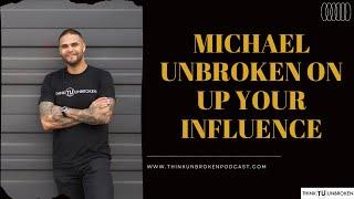 Michael Unbroken on Up Your Influence | CPTSD and Trauma Healing Coach