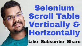 How To Scroll Table Vertically and Horizontally in Selenium Webdriver Java |Scroll Inside WebElement