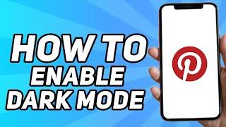 How to Enable Dark Mode on Pinterest (Simple)