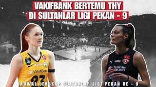 VAKIFBANK BERTEMU THY DI SULTANLAR LIGI PEKAN 9 ‼️