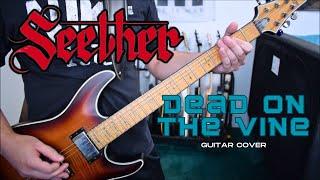 Seether - Dead On The Vine (Guitar Cover)