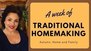 TRADITIONAL HOMEMAKING| TENDING THE HOME