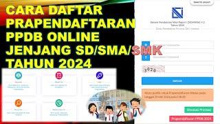 CARA DAFTAR PRAPENDAFTARAN PPDB ONLINE JENJANG SD, SMP, DAN SMK TAHUN 2024