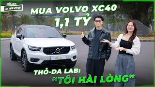 Phỏng vấn chủ xe Thỏ-Da LAB: Volvo XC40 2019 quá tuyệt vời so với giá 1,1 tỷ!