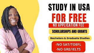 Fully Funded Scholarship In the USA; No Application Fee, No SAT/ACT GRE/GMAT; No IELTS/TOEFL