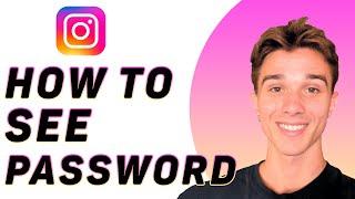 How To See Your Instagram Password Even If You Forgot It