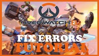 Overwatch 2 – How to Fix All Errors – Complete Tutorial 2022