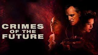 Crimes of the Future (2022) Movie || Kristen Stewart, Lea Seydoux, Viggo Morten || Review and Facts