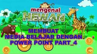 MEMBUAT MEDIA BELAJAR DENGAN POWER POINT PART 4