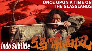 【Pahlawan nasional lahir di padang rumput】Once Upon A Time On The Glasslands | film cina