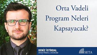 Orta Vadeli Program Neleri Kapsayacak?