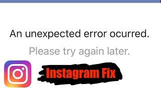 An Unexpected Error Occurred On Instagram Fix