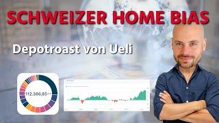 Schweizer Home Bias - Depot Roast von Ueli 2022