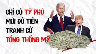 VÌ SAO BẦU CỬ TỔNG THỐNG MỸ TỐN CẢ CHỤC TỶ USD ?