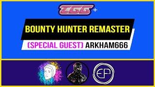 BOUNTY HUNTER REMASTER TALK (feat. arkham666) | TGG+ EP. 12