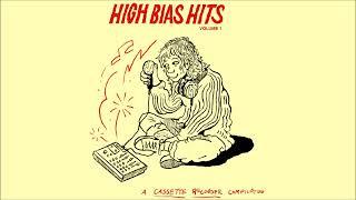 HIGH BIAS HITS VOL. 1: A Cassette Recorder Compilation (2024, full comp)