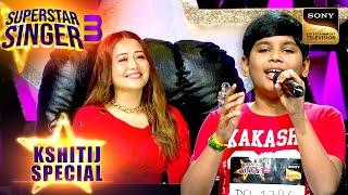 'Tum Kya Mile' Song पर Kshitij के Notes से Neha हुई Surprise | Superstar Singer 3 | Kshitij Special