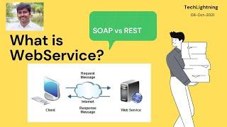 What is WebService? What is SOAP WebService  ? What is REST WebService?