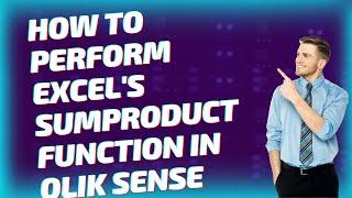 How to perform Excel's SUMPRODUCT function in Qlik Sense