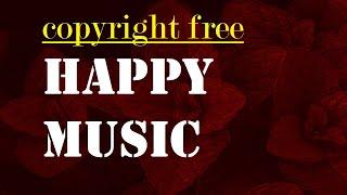 Copyright Free Happy Music | Background Music 2021 | TS Music Zone